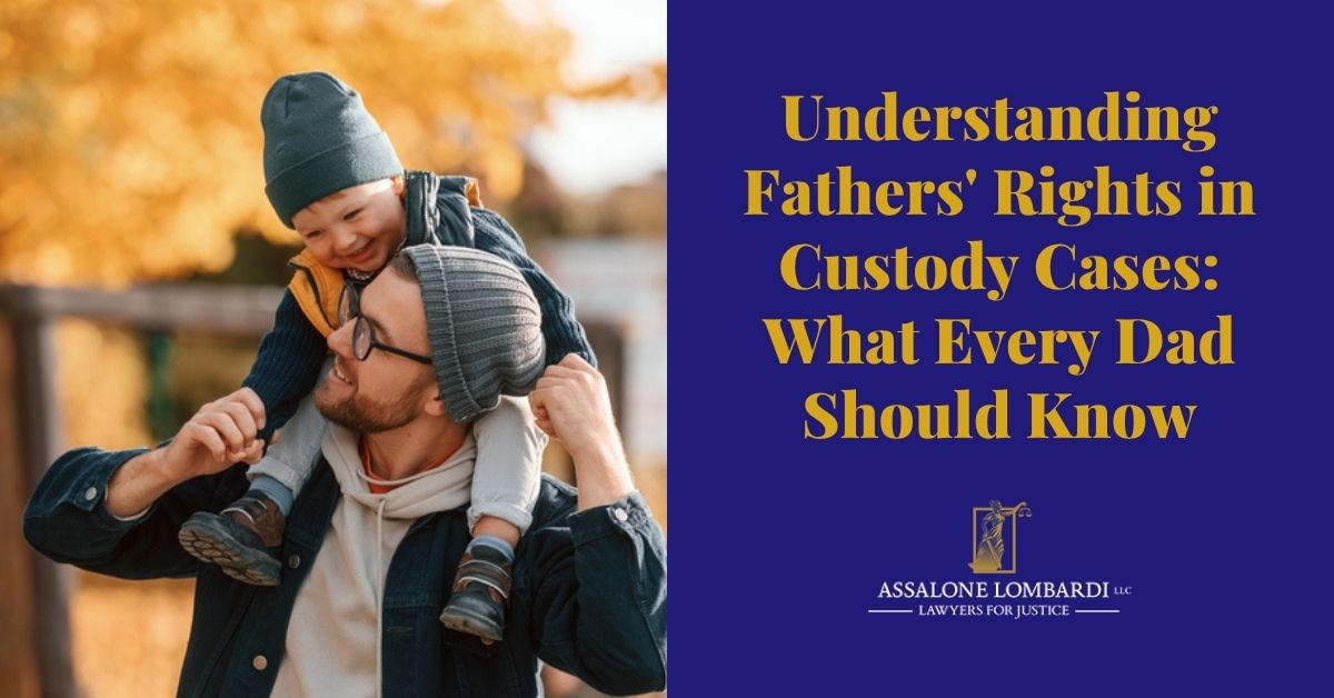 Understanding Fathers' Rights in Custody Cases: What Every Dad Should Know